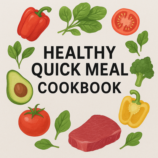 Healthy Quick Meal Cookbook (Coming Soon)