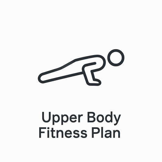 Upper Body Fitness Plan